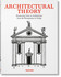 Architectural Theory: Pioneering Texts on Architecture from the Renaissance to Today