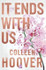 It Ends With Us: Special Edition by Collen Hoover