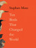 Ten Birds That Changed the World by Stephen Moss