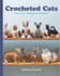Crocheted Cats: 10 Feline Friends to Crochet by Vanessa Mooncie