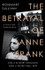 The Betrayal of Anne Frank by Rosemary Sullivan