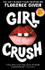 Girlcrush by Florence Given