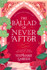 The Ballad of Never After by Stephanie Garber