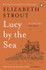 Lucy by the Sea by Elizabeth Strout