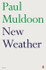 New Weather by Paul Muldoon