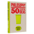 Philosophy: 50 Essential Ideas by Michael Moore