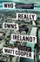 Who Really Owns Ireland? by Matt Cooper