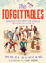 The Forgettables: Remarkable Irish People (and Animals) you've Never Heard of by Myles Dungan