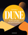 The Worlds of Dune: The Places and Cultures that Inspired Frank Herbert by Tom Huddleston