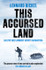 This Accursed Land: An epic solo journey across Antarctica by Lennard Bickel