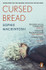 Cursed Bread by Sophie Mackintosh