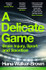A Delicate Game: Brain Injury, Sport and Sacrifice - Sports Book Award Special Commendation by Hana Walker-Brown