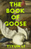 The Book of Goose by Yiyun Li (HB)