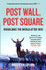 Post Wall, Post Square: Rebuilding the World After 1989 by Kristina Spohr