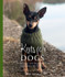 Knits for Dogs: Sweaters, Toys and Blankets for Your Furry Friend by Stina Tiselius