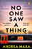 No One Saw a Thing by Andrea Mara