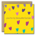 Greeting Card - You're My Favourite Human