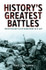 History's Greatest Battles by Nigel Cawthorne