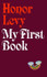 My First Book by Honor Levy