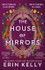 Book cover for The House of Mirrors by Erin Kelly