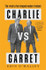 Book cover for Charlie Vs Garret : The rivalry that shaped modern Ireland by Eoin O'Malley