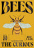 Bees: A Guide For the Curious by Susan E. Clark