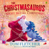 Book cover for The Christmasaurus and the Night Before Christmas by Tom Fletcher