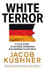 Book cover for White Terror: A True Story of Murder, Bombings and Germany’s Far Right by Jacob Kushner (PB)