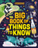 Book cover for Big Book of Things to Know: A Fact Book for Kids by James Maclaine, Sarah Hull & Laura Cowan
