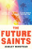 Cover image for The Future Saints by Ashley Winstead