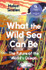 Cover image for What the Wild Sea Can Be by Helen Scales
