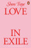 Cover image for Love in Exile by Shon Faye