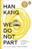 Cover image for We Do Not Part by Han Kang
