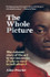 Book cover for The Whole Picture: The colonial story of the art in our museums & why we need to talk about it by Alice Procter