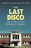Book cover for The Last Disco by Sean Murray, Christine Bohan, Nicky Ryan
