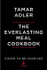 Book cover for The Everlasting Meal Cookbook: Leftovers A-Z by Tamar Adler