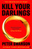 Cover image for Kill Your Darlings by Peter Swanson