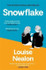 Cover image for Snowflake by Louise Nealon