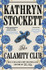 Cover image for The Calamity Club by Kathryn Stockett