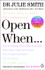 Open When…: A Companion for Life’s Twists & Turns by Julie Smith (PB)
