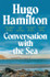 Cover image for Conversation with the Sea by Hugo Hamilton