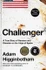 Book cover for Challenger: A True Story of Heroism and Disaster on the Edge of Space by Adam Higginbotham (HB)
