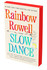 Book cover for Slow Dance by Rainbow Rowell