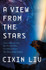Book cover for View from the Stars: Stories and Essays by Cixin Liu