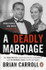 Book cover for A Deadly Marriage by Brian Carroll