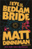 The Eye of the Bedlam Bride by Matt Dinniman