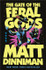 Book cover for The Gate of the Feral Gods by Matt Dinniman