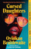 Cursed Daughters by Oyinkan Braithwaite
