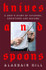 Knives and Spoons: A Chef's Story of Kitchens, Addictions and Mayhem by Alasdair Gill