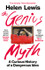 The Genius Myth: A Curious History of a Dangerous Idea by Helen Lewis